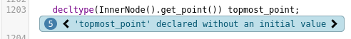 A screenshot of a code listing. A blue message bubble with the number five and the text 'topmost_point declared without an initial value' is visible right after a line declaring the variable topmost_point.